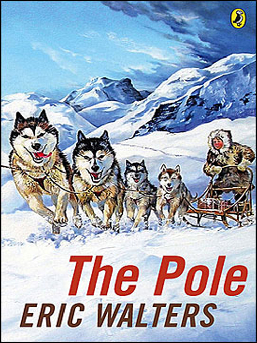 Title details for The Pole by Eric Walters - Available